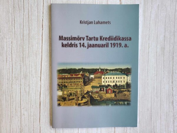 Massimõrv Tartu Krediidikassa keldris 14 jaanuaril 1919 a