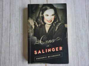 Oona ja Salinger . Frederic Beigbeder