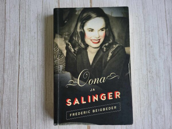 Oona ja Salinger . Frederic Beigbeder