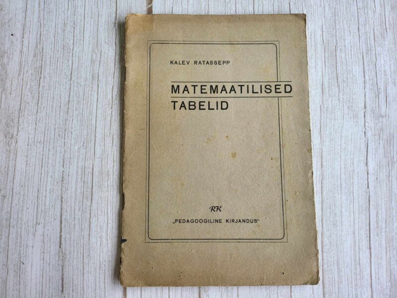Matemaatilised tabelid . Kalev Ratassepp 1946