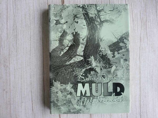 Muld ja tuuled . Salme Raatma