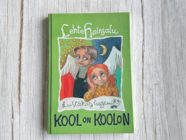 Kool on koolon Lustakas lugemik . Lehte Hainsalu