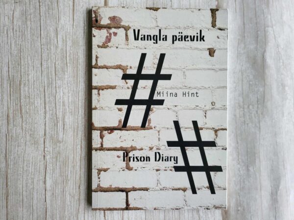 Vangla päevik Prison diary . Miina Hint