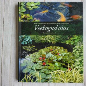 Veekogud aias . Börje Eriksson ja Pär Schyllander