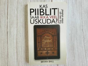 Kas Piiblit saab ikka veel uskuda . Bryan Ball