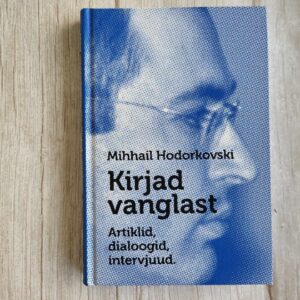 Kirjad vanglast . Mihhail Hodorkovski