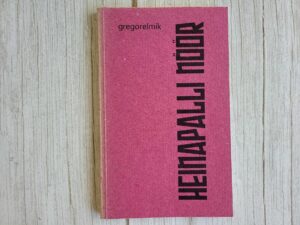 Heinapalli nöör . Gregorelmik