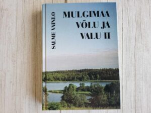 Mulgimaa võlu ja valu II . Salme Vainlo