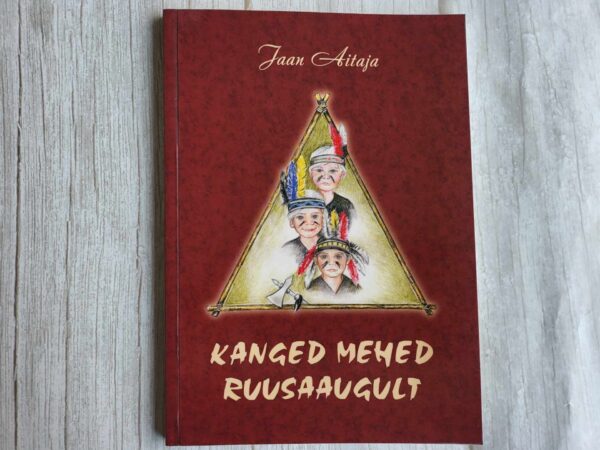 Kanged mehed Ruusaaugult . Jaan Aitaja