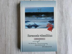 Harmoonia võimalikkus süsteemis inimene  keskkond  ühiskond