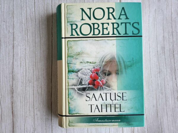 Saatuse tahtel . Nora Roberts