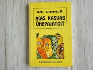 Aias kasvab ühepajatoit . Kai Linnilä