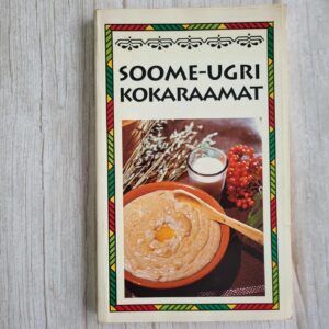 Soome-ugri kokaraamat . Katariina Juhanson