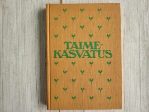 Taimekasvatus . Jüri Heinsoo, E. Jaama, Juhan Jõudu, Evald R