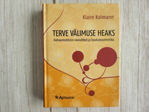 Terve välimuse heaks . Rahvameditsiini ravivõtted