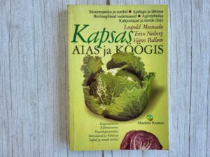 Kapsas aias ja köögis