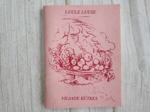 Viljade kütkes . Luule Luuse