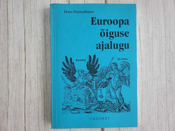 Euroopa õiguse ajalugu . Hans Hattenhauer