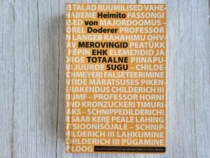Merovingid ehk Totaalne sugu . Heimito von Doderer
