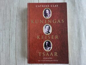 Kuningas keiser tsaar . Catrine Clay