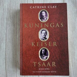 Kuningas keiser tsaar . Catrine Clay