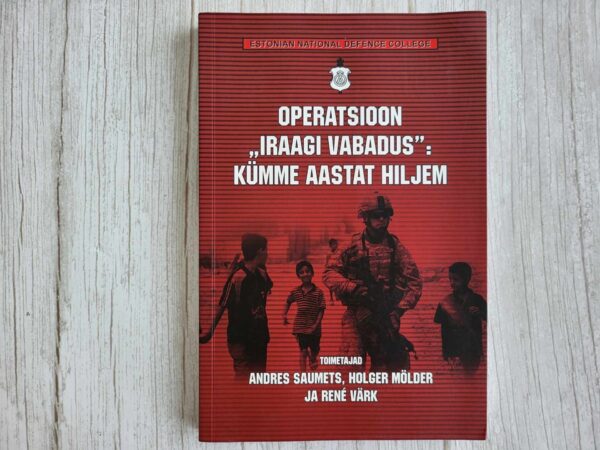 Operatsioon "Iraagi Vabadus" kümme aastat hiljem