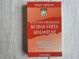 Musttuhat strateegiat kuidas võita armastust  Marie Papillon