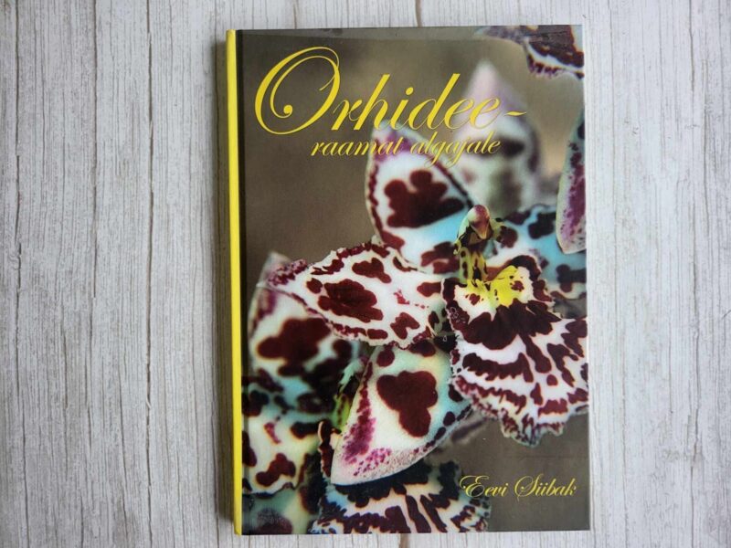 118588240 Orhideeraamat algajale . Eevi Siibak