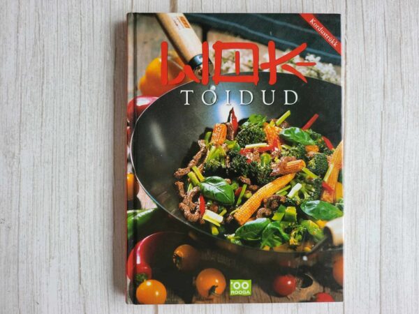 Wok-toidud . Harri Ilves ja Lia Virkus