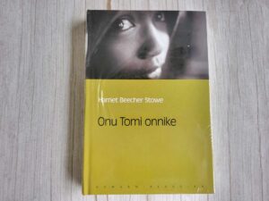 Onu Tomi onnike . Harriet Beecher Stowe
