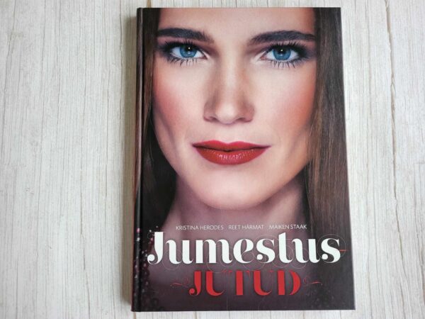 Jumestusjutud . Kristina Herodes ja Reet Härmat