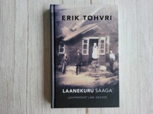 Laanekuru saaga . Erik Tohvri
