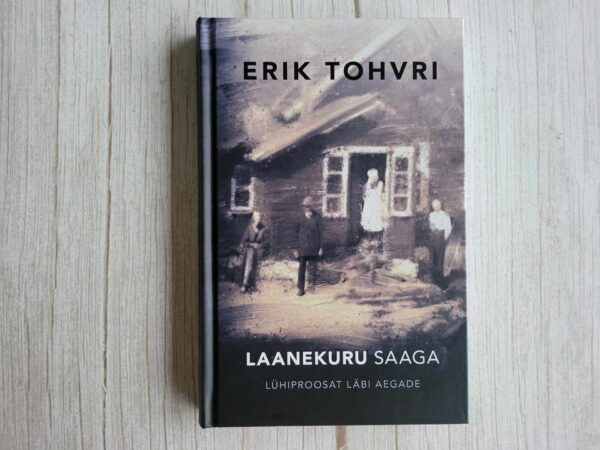 Laanekuru saaga . Erik Tohvri