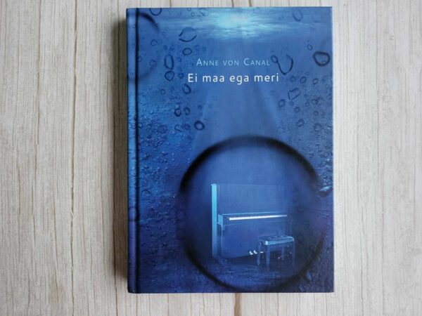 Ei maa ega meri . Anne von Canal