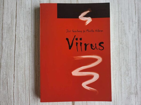 Viirus . Jüri V. Grauberg ja Monika Vidman