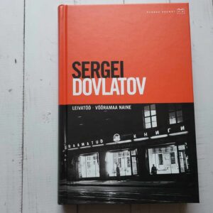 Leivatöö Võõramaa naine . Sergei Dovlatov