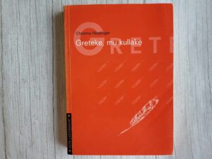 Greteke mu kullake . Christine Nöstlinger