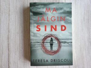 Ma jälgin sind . Teresa Driscoll