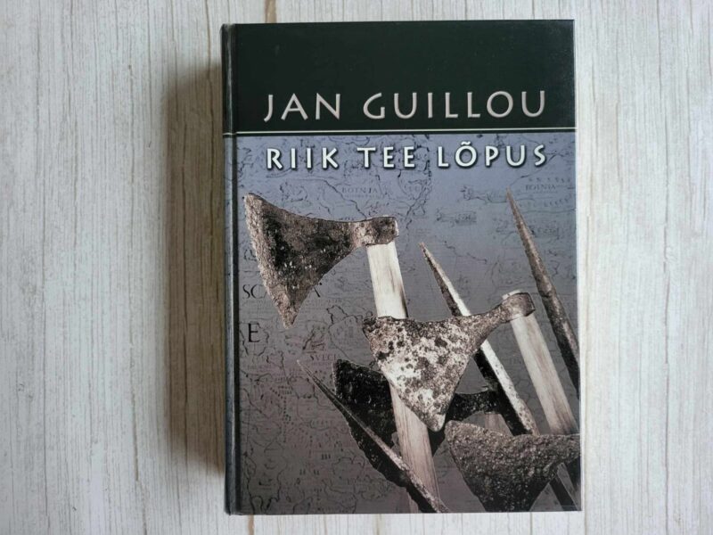 118773425 Riik tee lõpus . Jan Guillou