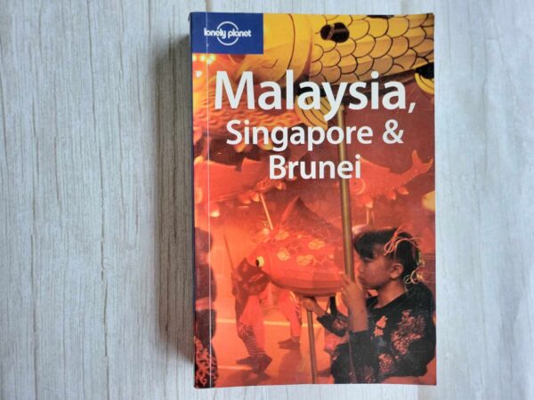Malaysia Singapore ja Brunei . Lonely planet