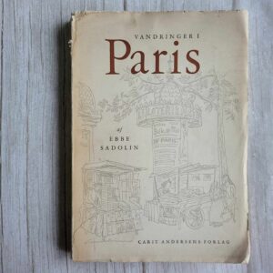 Vandringer i Paris . Ebbe Sadolin