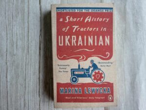 A Short History of Tractors in Ukrainian . Marina Lewycka