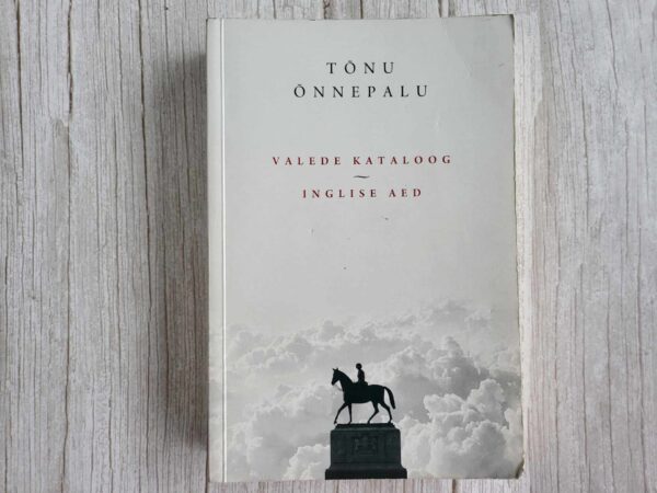 Valede kataloog Inglise aed . Tõnu Õnnepalu