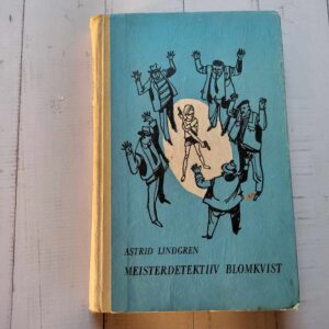Meisterdetektiiv Blomkvist . Astrid Lindgren