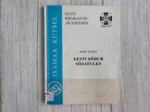 Eesti sõdur sõjatules . Karl Gailit