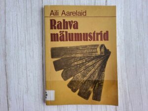 Rahva mälumustrid . Aili Aarelaid