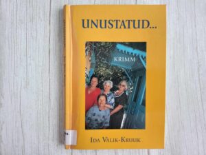 Unustatud ... Ida Välik-Kruuk