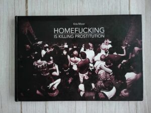 Homefucking is killing prostitution . Kris Moor
