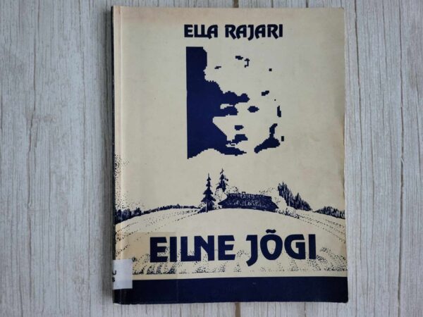 Eilne jõgi Siberi mälestused . Ella Rajari
