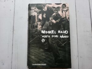 Musta pori näkku . Mihkel Raud